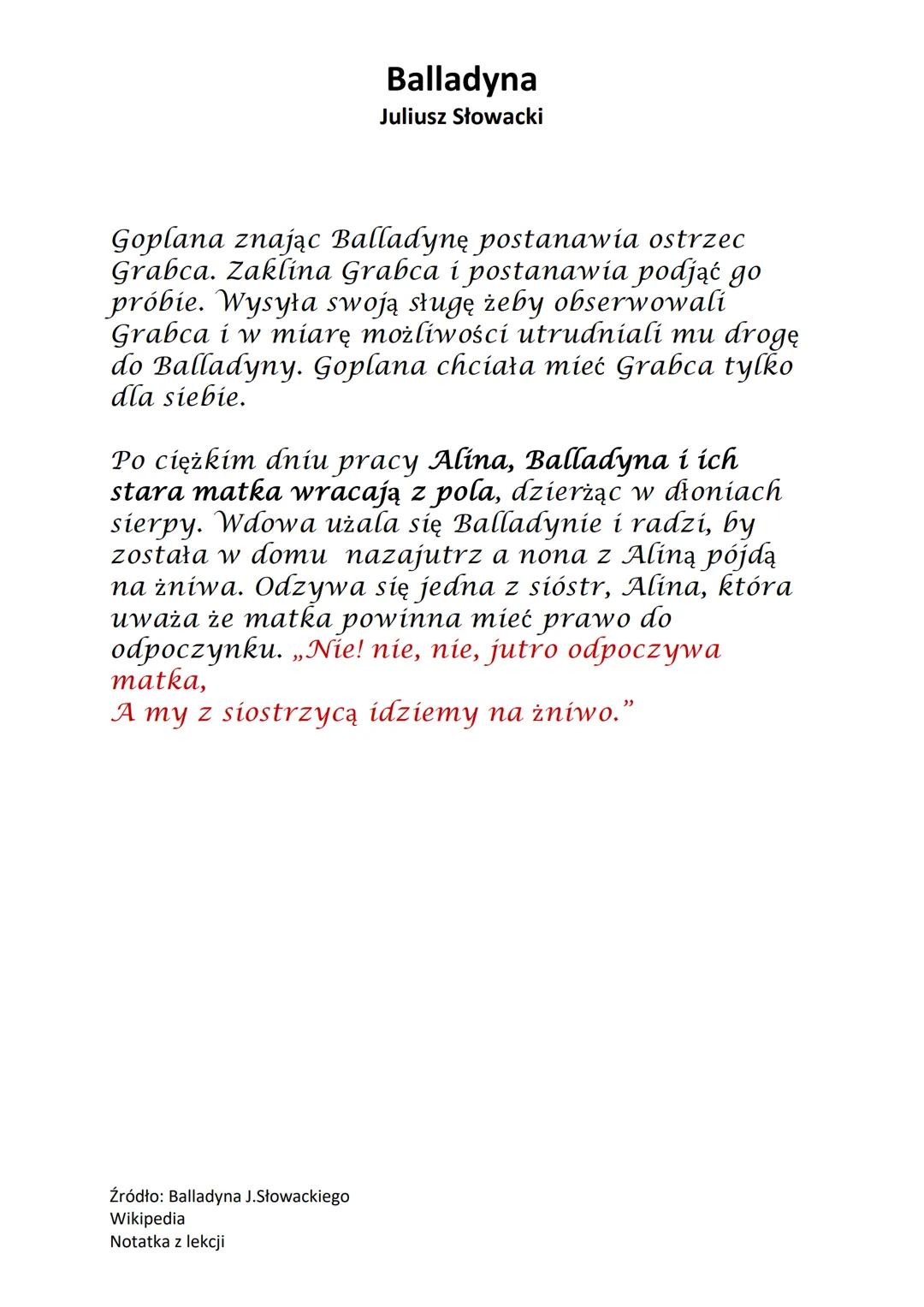 Balladyna
Juliusz Słowacki
,,BALLADYNA"
JULIUSZ SŁOWACKI
Akcja utworu rozgrywa się w okolicach Gniezna,
dawnej stolicy Polski. Akcja dzieje 