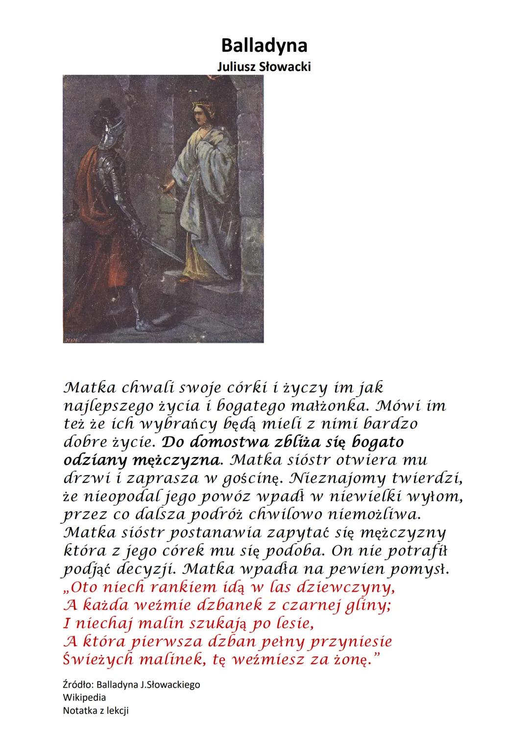 Balladyna
Juliusz Słowacki
,,BALLADYNA"
JULIUSZ SŁOWACKI
Akcja utworu rozgrywa się w okolicach Gniezna,
dawnej stolicy Polski. Akcja dzieje 