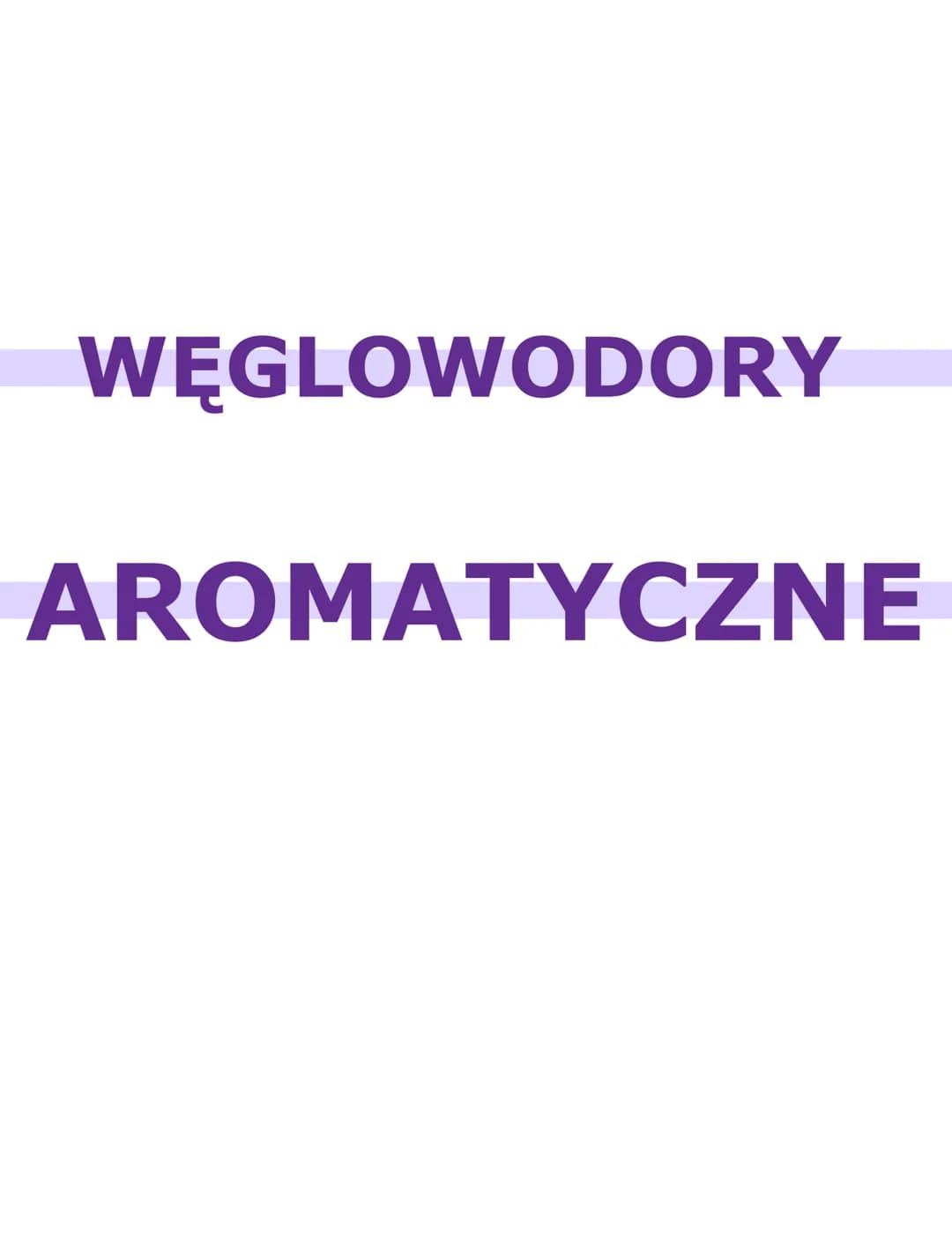 WĘGLOWODORY
AROMATYCZNE C6H6
Każdy
>
- wzór Kekulego
hybrydyzacja sp²
C2 więzamia 5
1
→
→ uie charakter
>
Właściwości
reagują
C
wiązanie
ost