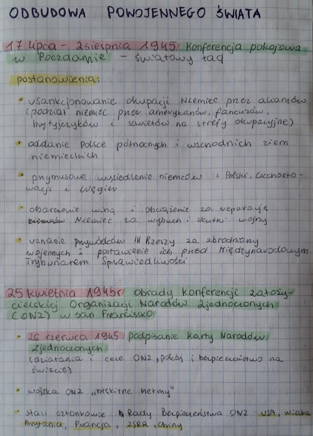 ODBUDOWA POWOJENNEGO ŚWIATA
17 lipca - 2 sierpnia 1945 Konferencja pokojowa
w Poczdamie - światowy top
postanowienia:
- usankcjonowanie okup