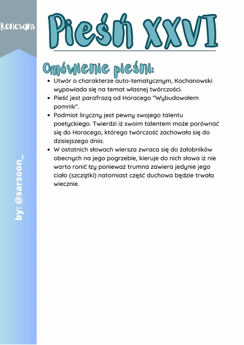 Renesans
by: @sarsoon_
Pieśń XXV
Jan Kochanowski
Pochodził ze
średniozamożnej rodziny
szlacheckiej, urodził się w
Sycynie w 1530 roku.
Uważa