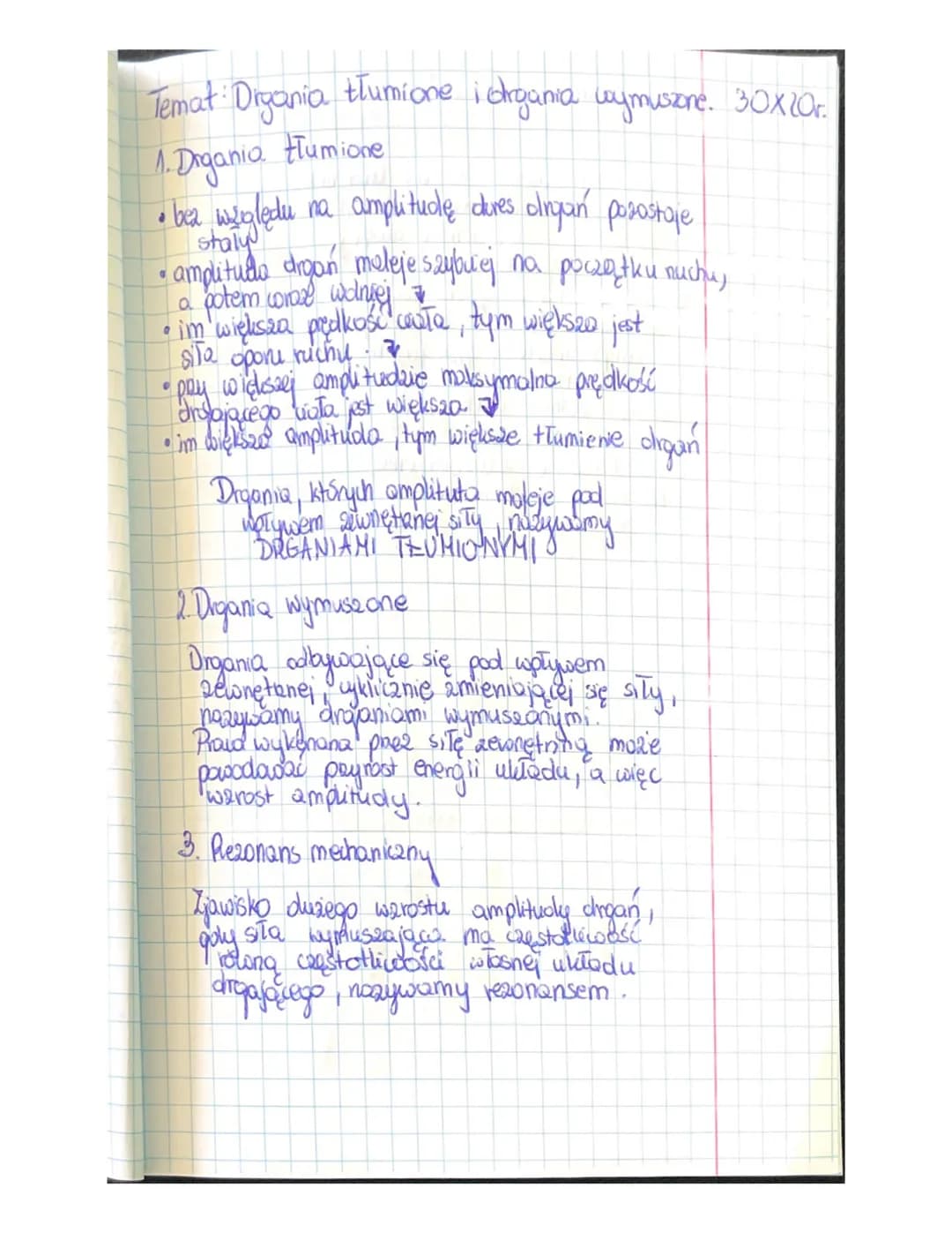 Temat: Digania tłumione i organia wymuszone. 30x10r.
1. Digania tłumione
• bez względu na amplitudę deres orgań pozostaje
staly
• amplituda 