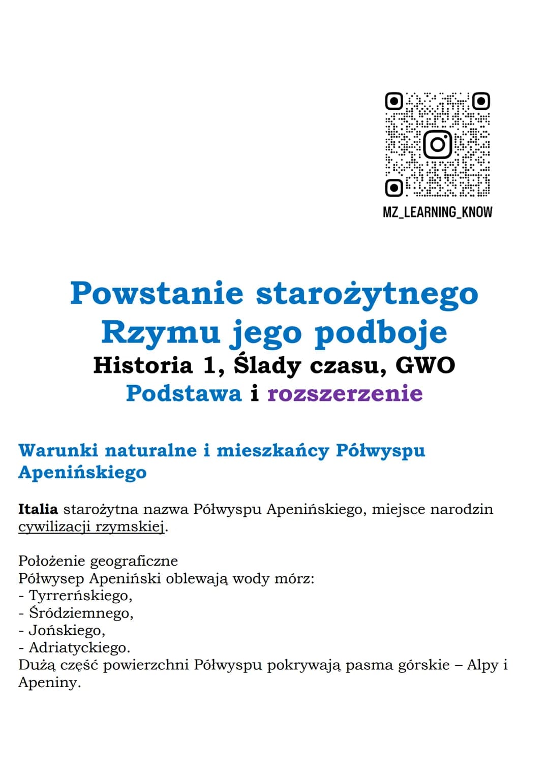 MZ_LEARNING KNOW
Powstanie starożytnego
Rzymu jego podboje
Historia 1, Ślady czasu, GWO
Podstawa i rozszerzenie
Warunki naturalne i mieszkań