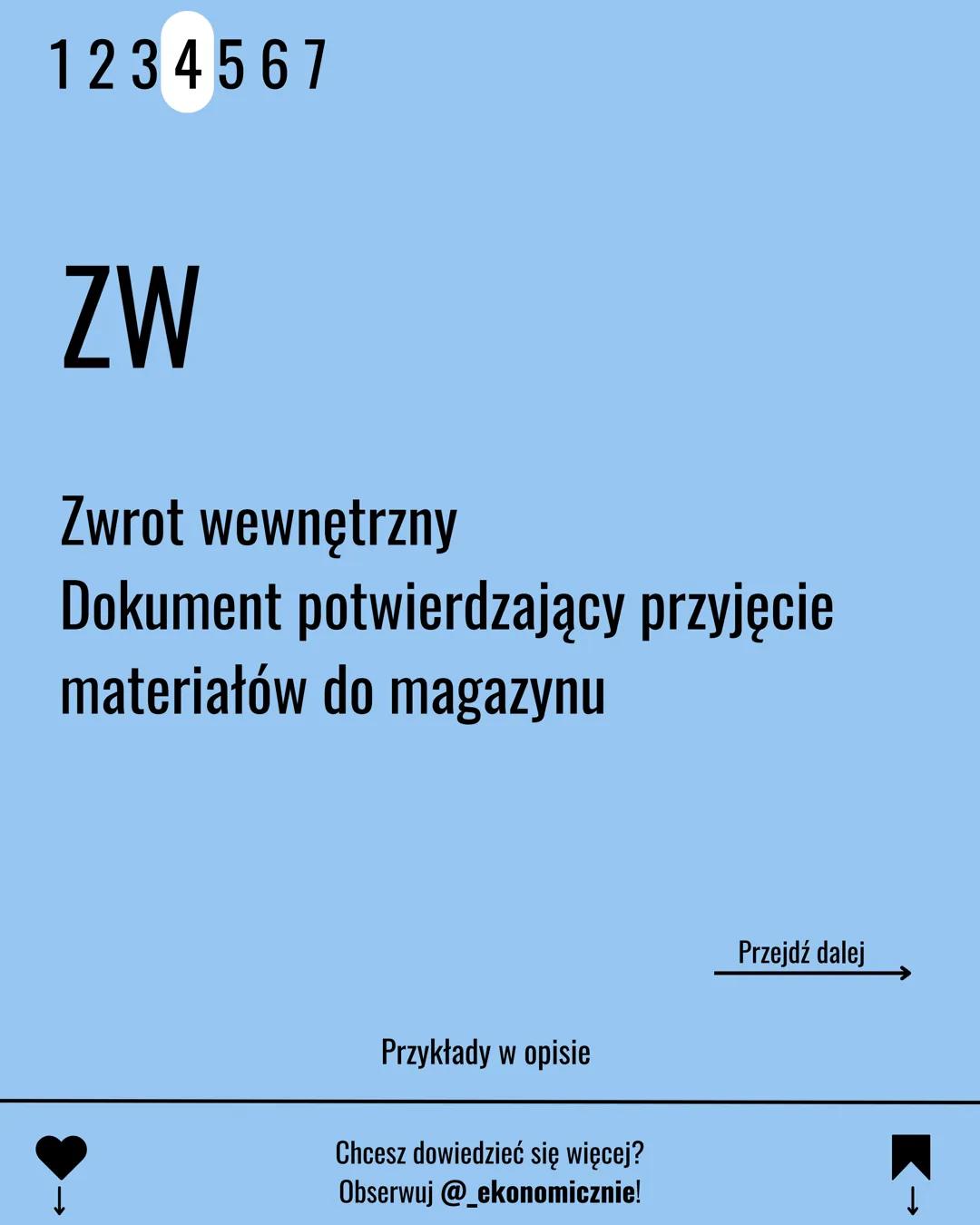 # 1 2 3 4 5 6 7

EKA.04

DOKUMENTY
MAGAZYNOWE

Chcesz dowiedzieć się więcej?
Obserwuj @_.ekonomicznie! 1234567
↑
PZ
Przyjęcie zewnętrzne
Dok