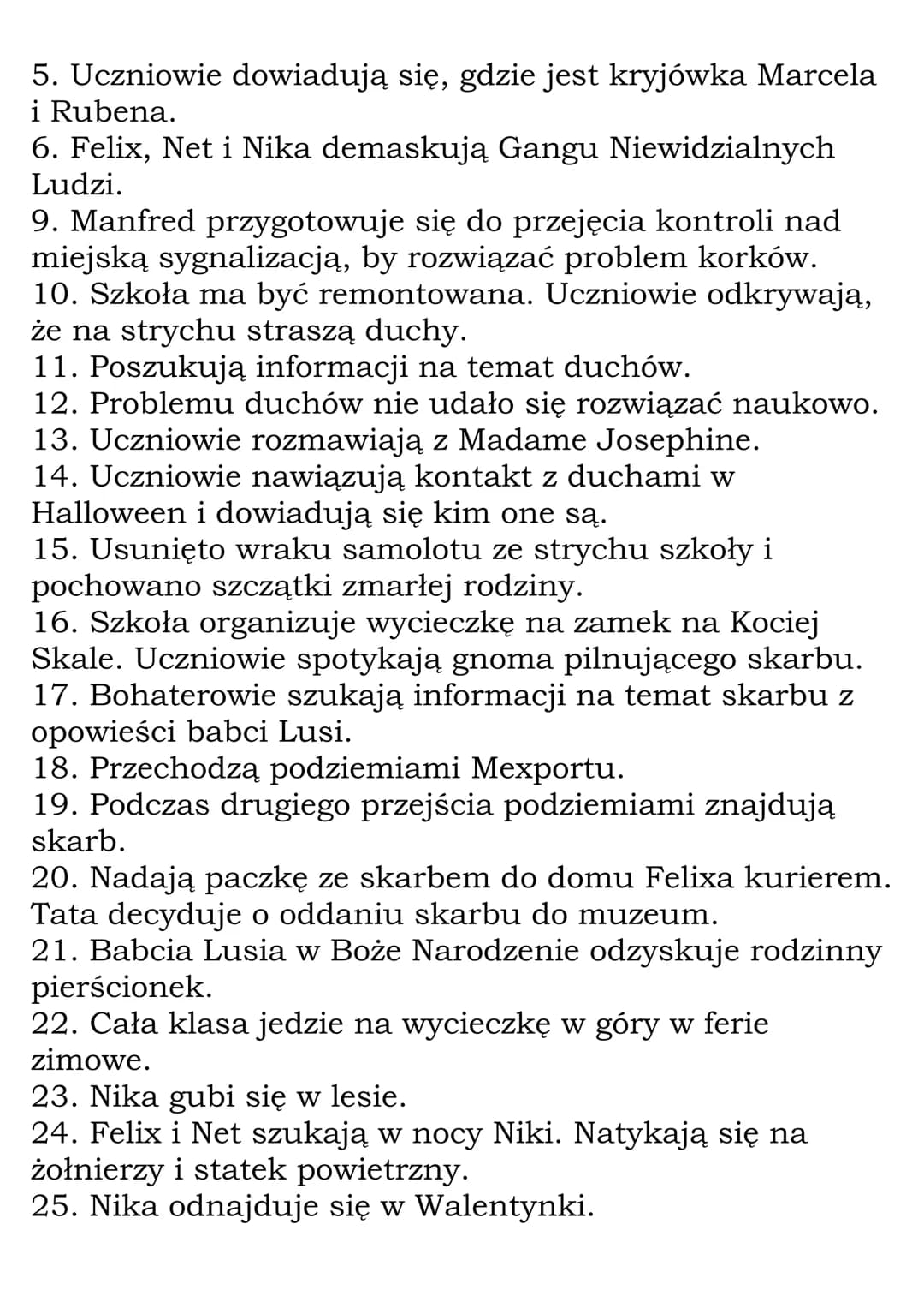 ,,Felix, Net i Nika oraz Gang
Niewidzialnych Ludzi" -
opracowanie
Autor: Rafał Kosik.
Bohaterowie: m.in. Felix Polon, Nika Mickiewicz, Net
B