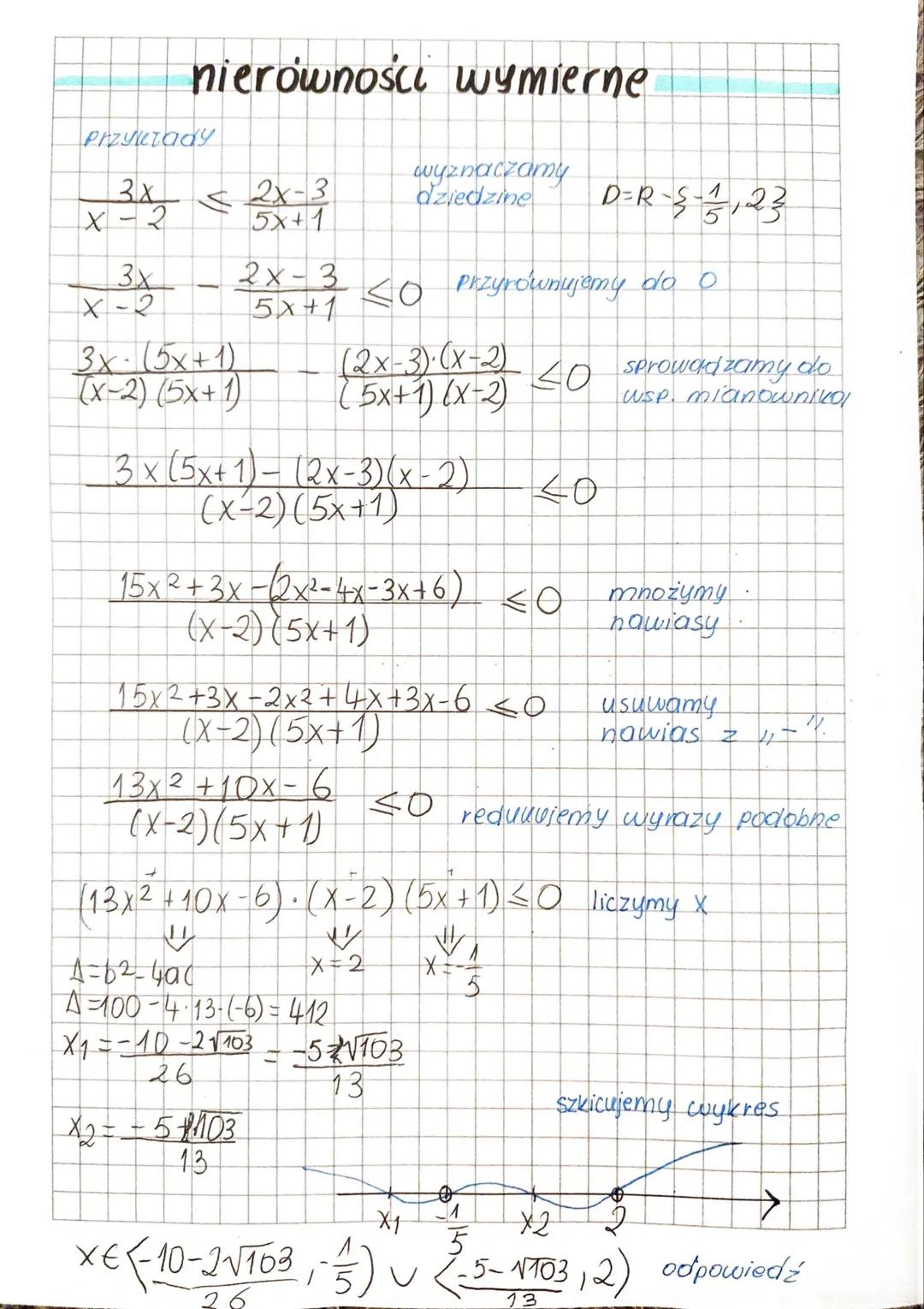 nierówności wymierne
przyutad 1
→ a) 5-x > 0/-(6+x)²
6+X
(5-x) (6+x) > 0
D=R`{-63 nie zapominajmy o dziedzinie!
5-X=0 6+X=0
-X=-5 X=-6₂
X=5₁