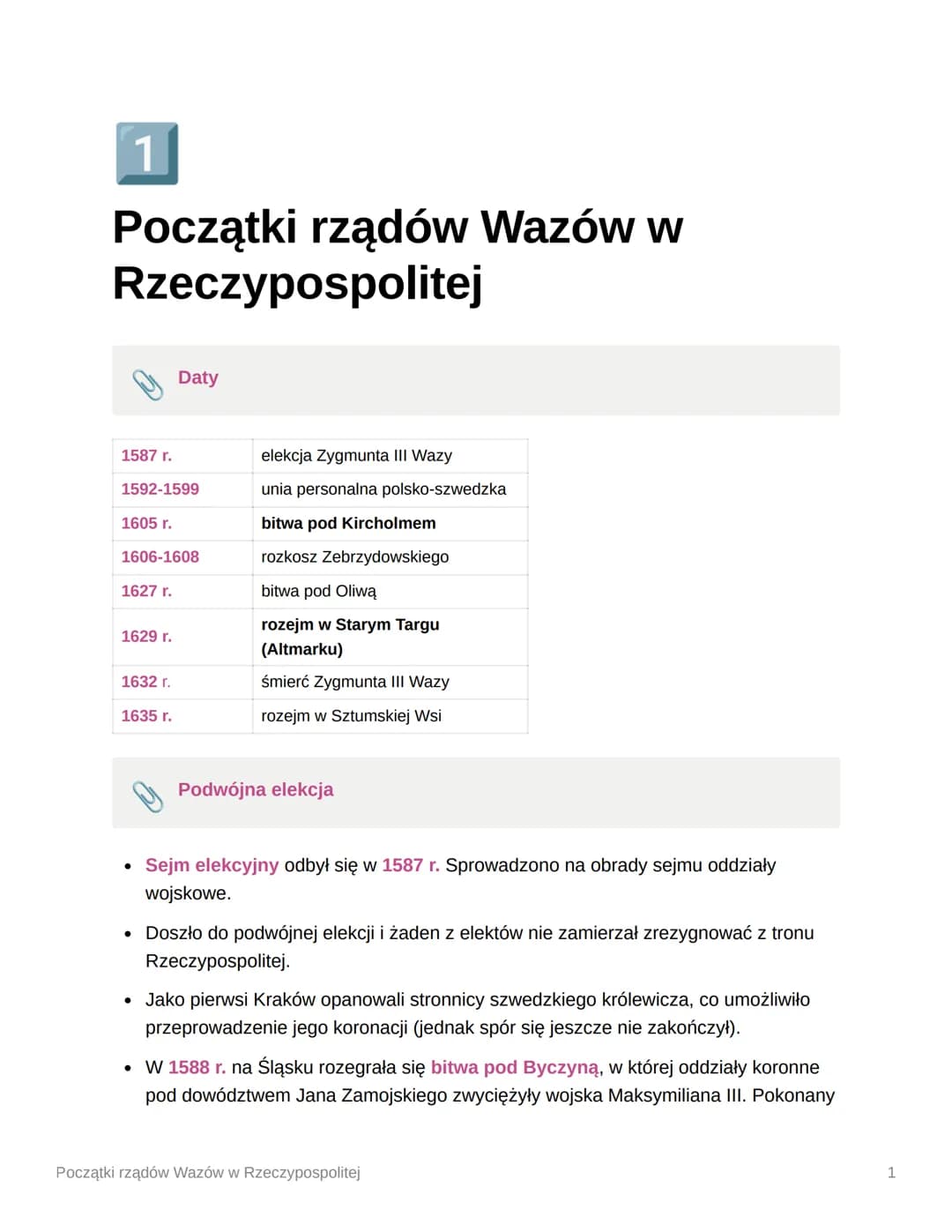 1
Początki rządów Wazów w
Rzeczypospolitej
1587 r.
1592-1599
1605 r.
1606-1608
1627 r.
1629 r.
Daty
1632 r.
1635 r.
elekcja Zygmunta III Waz