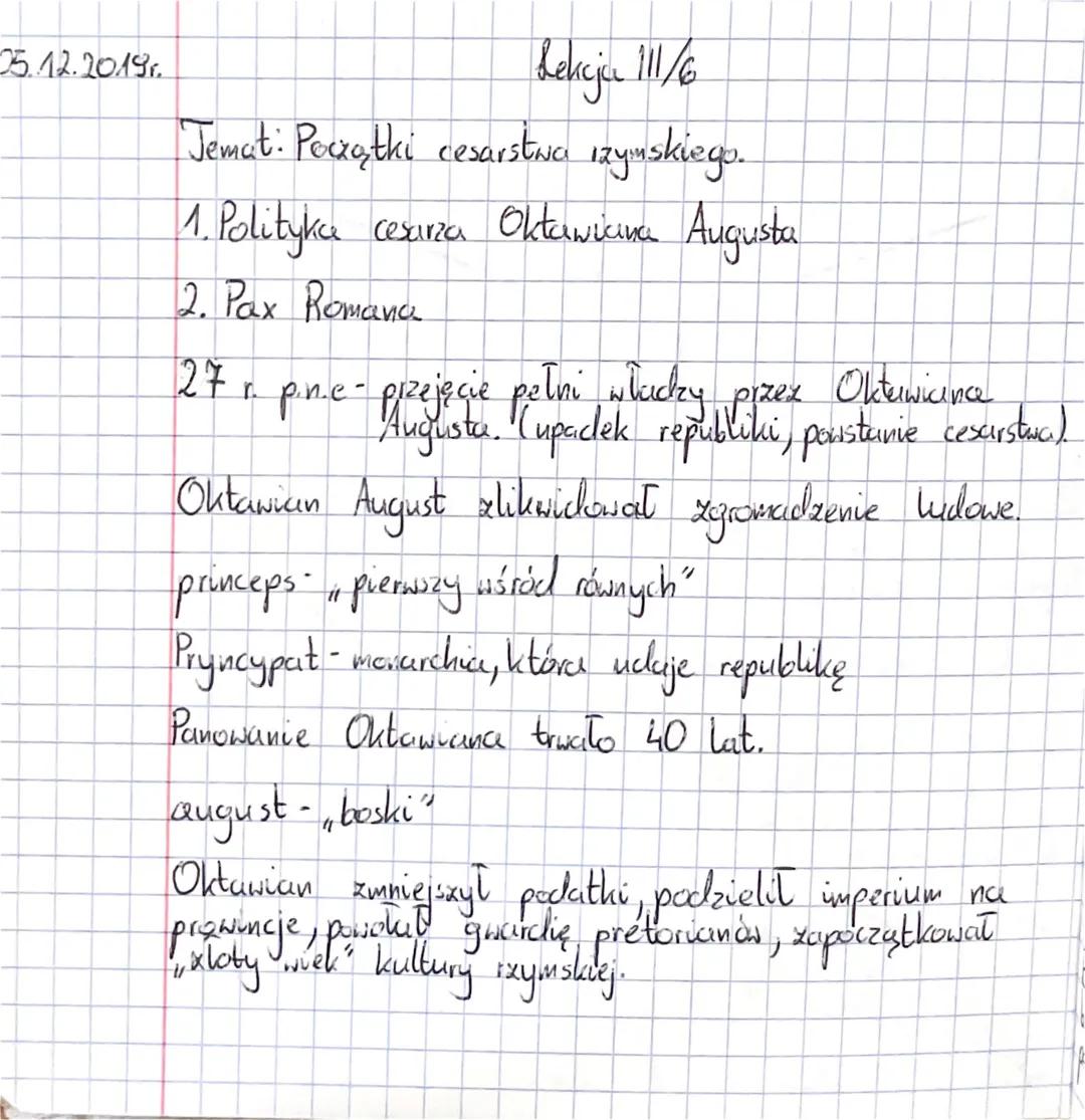 25.12.2018r.
Lekcja 111/6
Temat: Początki cesarstwa Izymskiego.
1. Polityka cesarza Oktawiana Augusta
2. Pax Romana
127 x p.n.c- przejęcie p