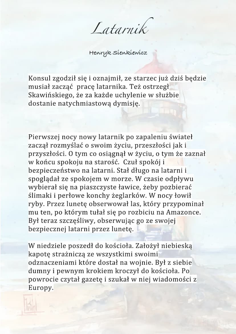 Latarnik
Henryk Sienkiewicz
Akcja toczy się w latach siedemdziesiątych XIXw. Na
wyspie niedaleko Panamy. Na pobliskiej latarni morskiej
zwol