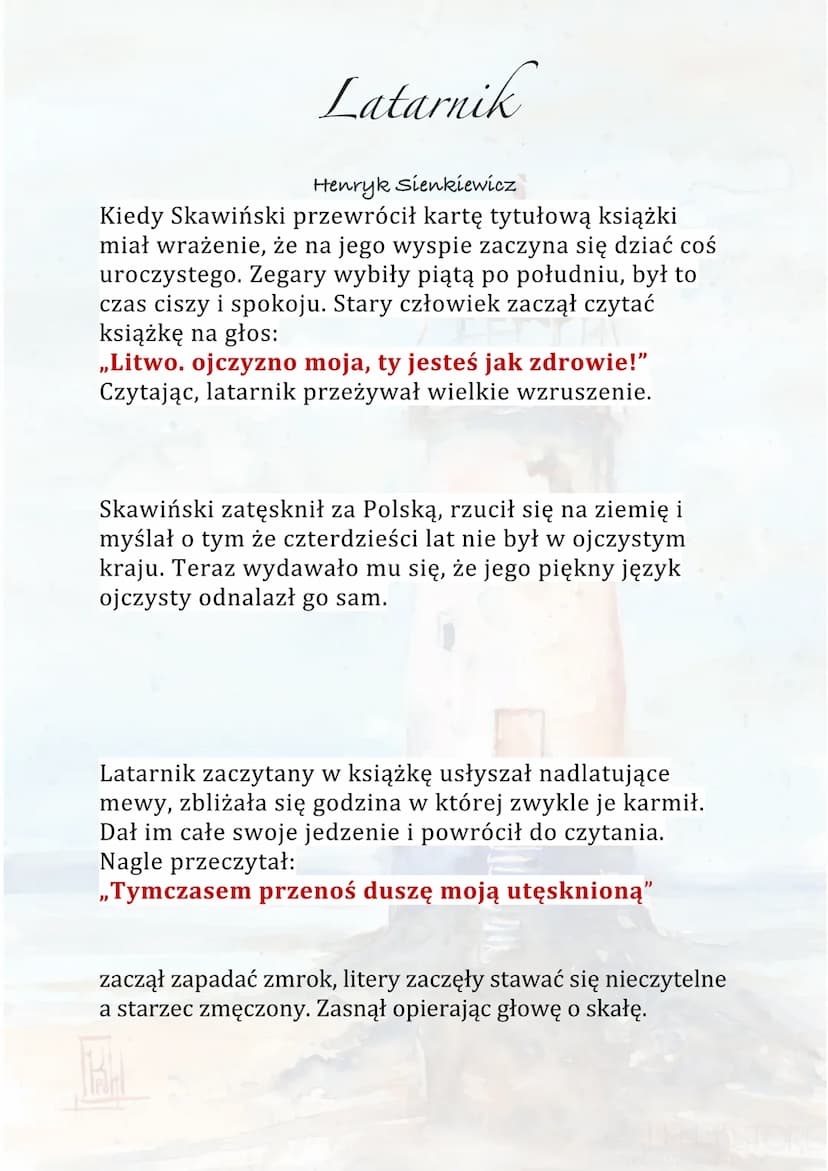 Latarnik
Henryk Sienkiewicz
Akcja toczy się w latach siedemdziesiątych XIXw. Na
wyspie niedaleko Panamy. Na pobliskiej latarni morskiej
zwol