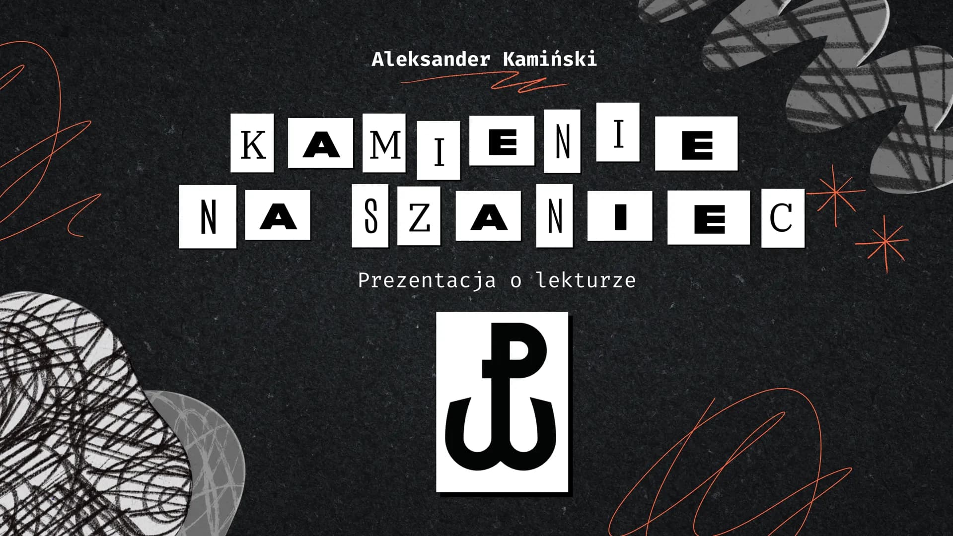 Aleksander Kamiński
ze
KAMIENI
NA SZANIE C
Prezentacja o lekturze
E
43 Atx
Data urodzenia
i śmierci
Kim był?
口口
TO NAJWAŻNIEJSZE!
Dzieciństw