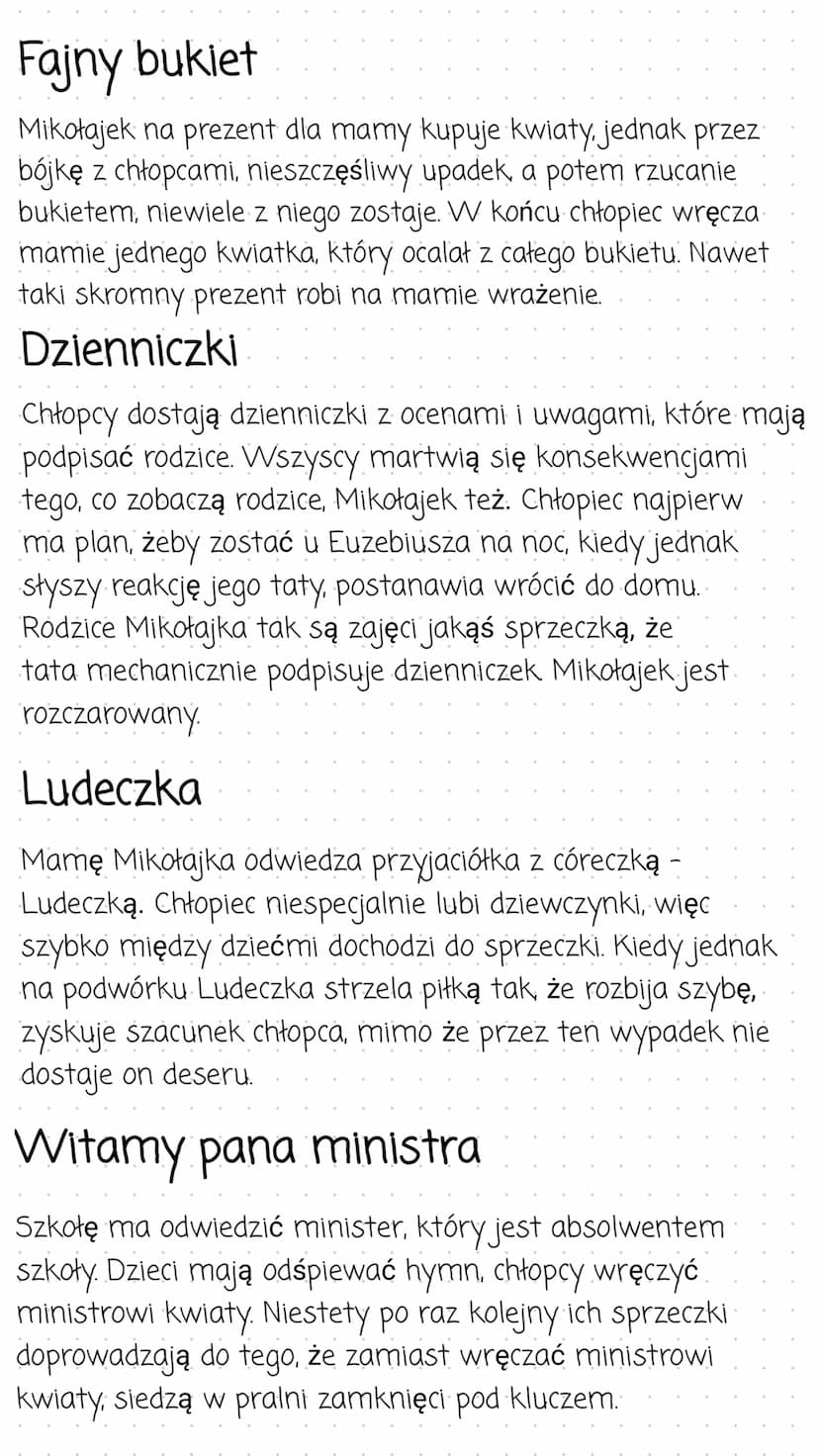 Mikołajek
Streszczenie
Najmilsza pamiątka
Do szkoły przyszedł fotograf, aby wykonać klasowe zdjęcia.
Robi się ogromne zamieszanie, chłopcy s