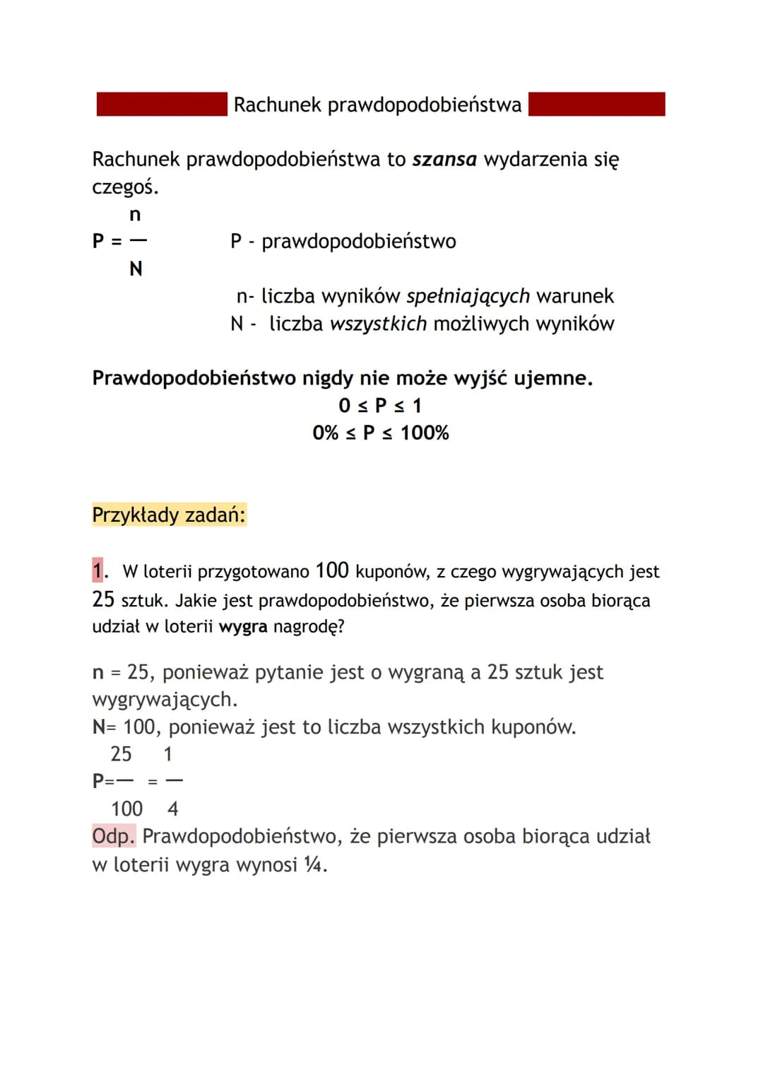 Rachunek prawdopodobieństwa
Rachunek prawdopodobieństwa to szansa wydarzenia się
czegoś.
n
P = -
P - prawdopodobieństwo
N
n- liczba wyników 