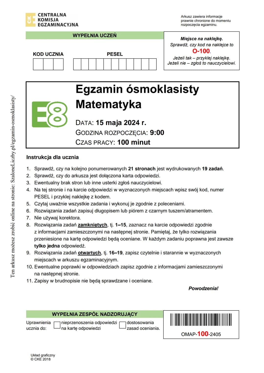 Ten arkusz możesz zrobić online na stronie: SzaloneLiczby.pl/egzamin-osmoklasisty/
CENTRALNA
KOMISJA
EGZAMINACYJNA
WYPEŁNIA UCZEŃ
KOD UCZNIA