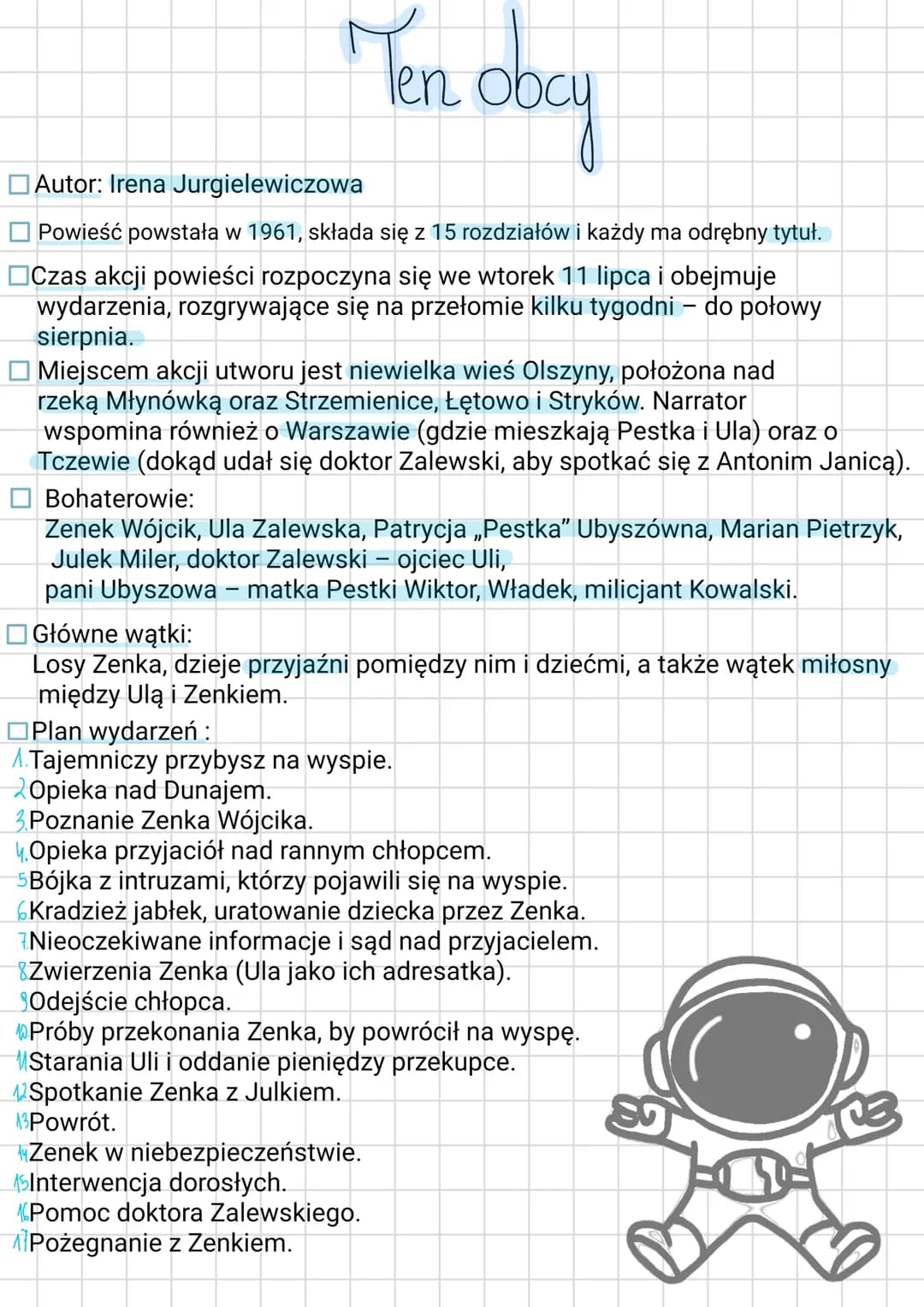 Ten obcy
Autor: Irena Jurgielewiczowa
Powieść powstała w 1961, składa się z 15 rozdziałów i każdy ma odrębny tytuł.
Czas akcji powieści rozp