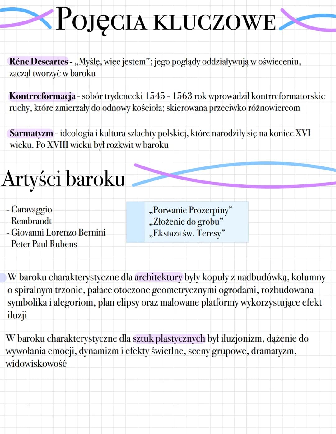 POJĘCIA KLUCZOWE
Réne Descartes - ,,Myślę, więc jestem”; jego poglądy oddziaływują w oświeceniu,
zaczął tworzyć w baroku
Kontrreformacja - s