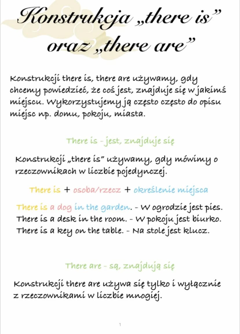 Konstrukcja „there is"
oraz ,,there are"
Konstrukcji there is, there are używamy, gdy
chcemy powiedzieć, że coś jest, znajduje się w jakimś
