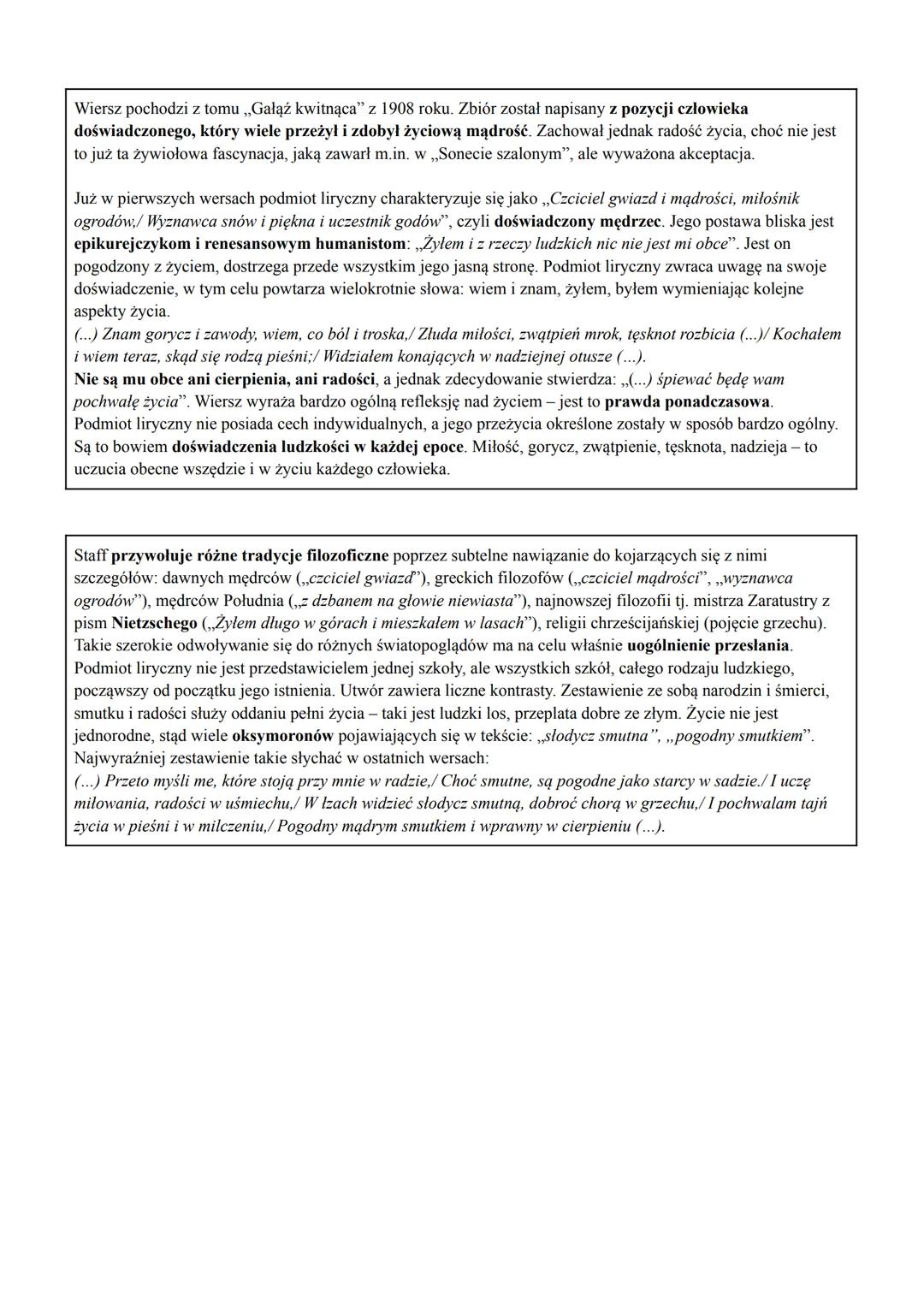 Wiersz pochodzi z tomu ,,Gałąź kwitnąca" z 1908 roku. Zbiór został napisany z pozycji człowieka
doświadczonego, który wiele przeżył i zdobył
