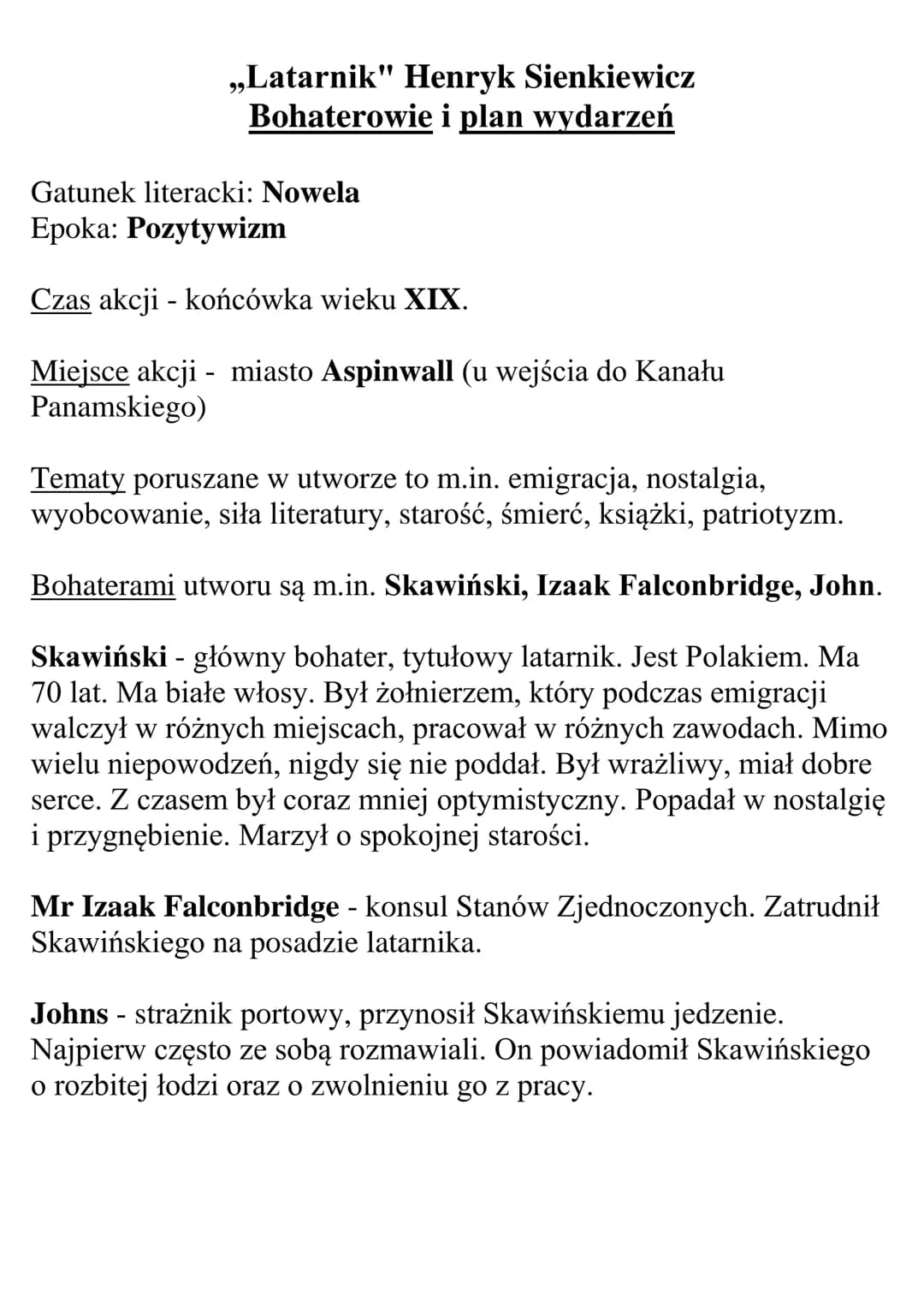 ,,Latarnik" Henryk Sienkiewicz
Bohaterowie i plan wydarzeń
Gatunek literacki: Nowela
Epoka: Pozytywizm
Czas akcji - końcówka wieku XIX.
Miej