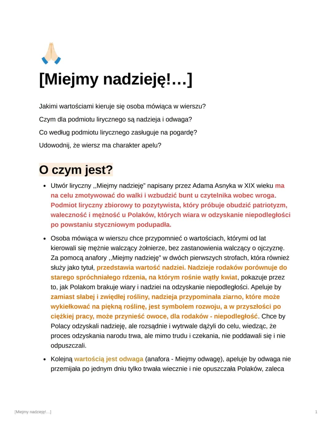 ↓
[Miejmy nadzieję!...]
Jakimi wartościami kieruje się osoba mówiąca w wierszu?
Czym dla podmiotu lirycznego są nadzieja i odwaga?
Co według