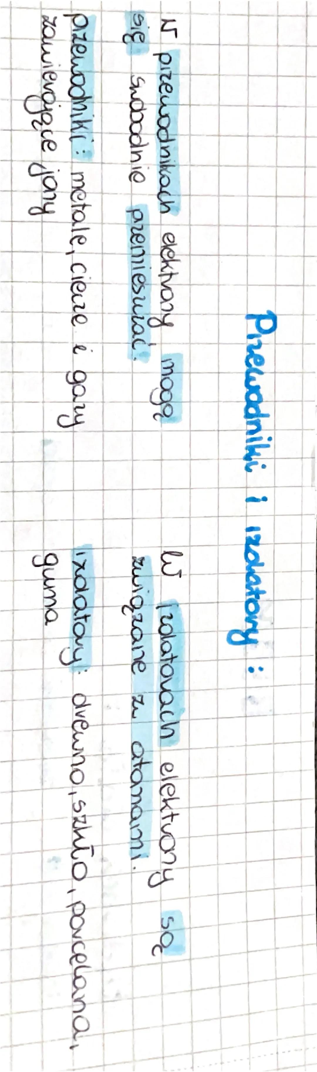 --- OCR Start ---
Pirewodniki i izolatory :
5 pizewodnikach elektrany, mogą
się swobodnie premiesuial
pizewodniki: metale, cierre i gary
zaw