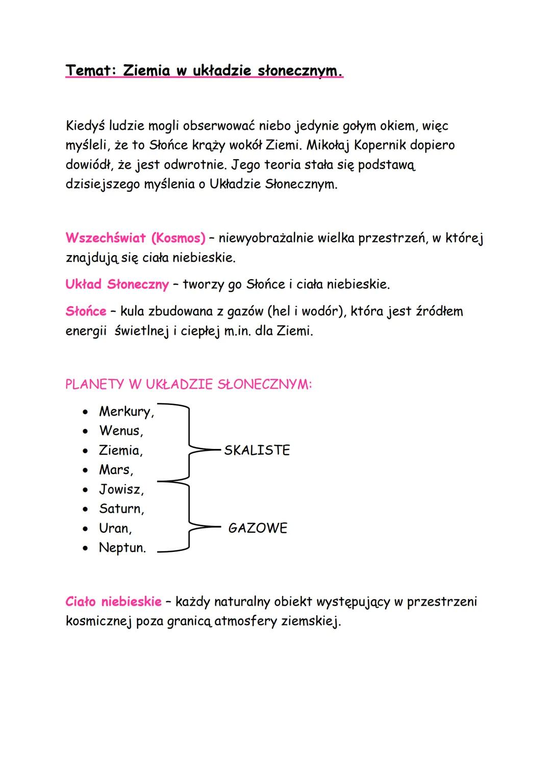 Temat: Ziemia w układzie słonecznym.

Kiedyś ludzie mogli obserwować niebo jedynie gołym okiem, więc
myśleli, że to Słońce krąży wokół Ziemi