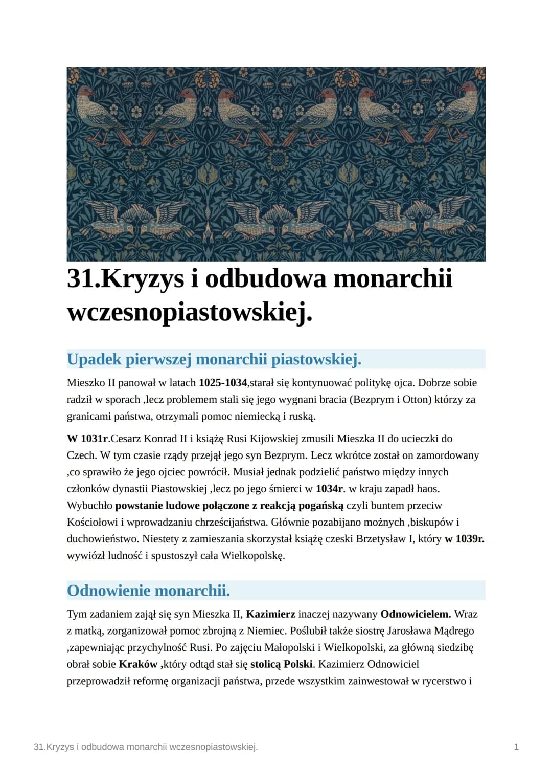 31.Kryzys i odbudowa monarchii
wczesnopiastowskiej.
Upadek pierwszej monarchii piastowskiej.
Mieszko II panował w latach 1025-1034,starał si