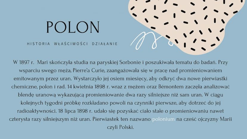 V
Maria Skłodowska Curie Kim była?
KRÓTKI ZYCIORYS
Maria Skłodowska-Curie była fizyczką i chemiczką,
nagrodzoną dwukrotnie Nagrodą Nobla. By