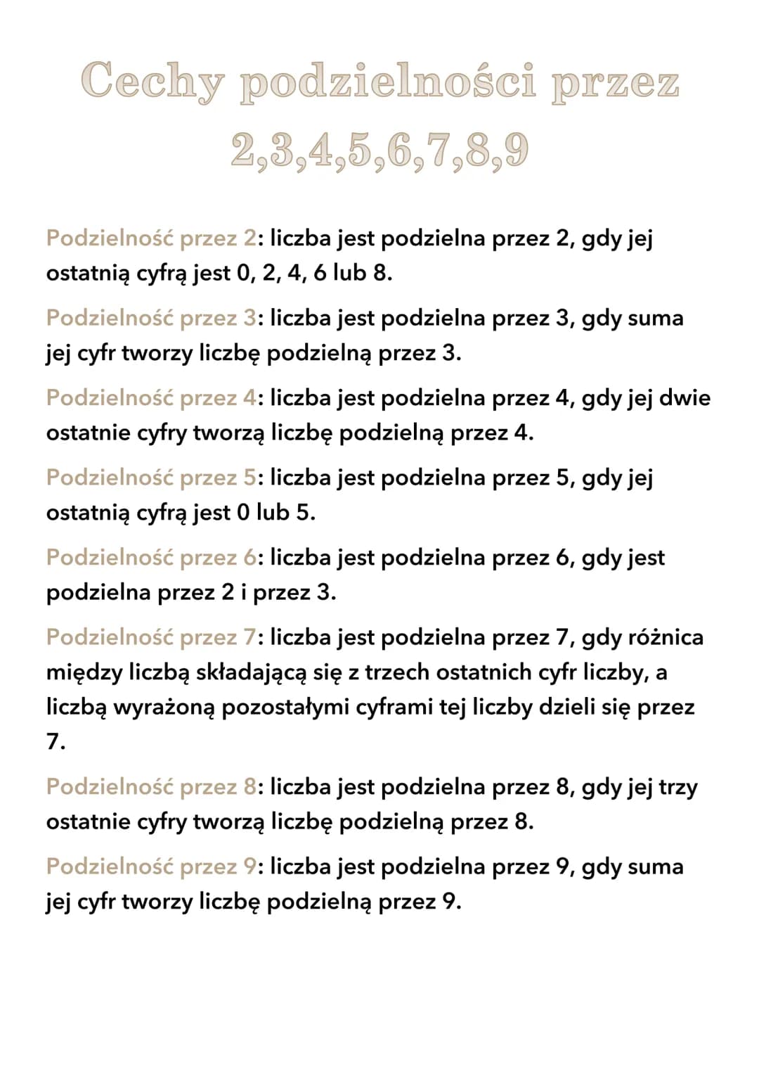 Cechy podzielności przez
2,3,4,5,6,7,8,9
Podzielność przez 2: liczba jest podzielna przez 2, gdy jej
ostatnią cyfrą jest 0, 2, 4, 6 lub 8.
P