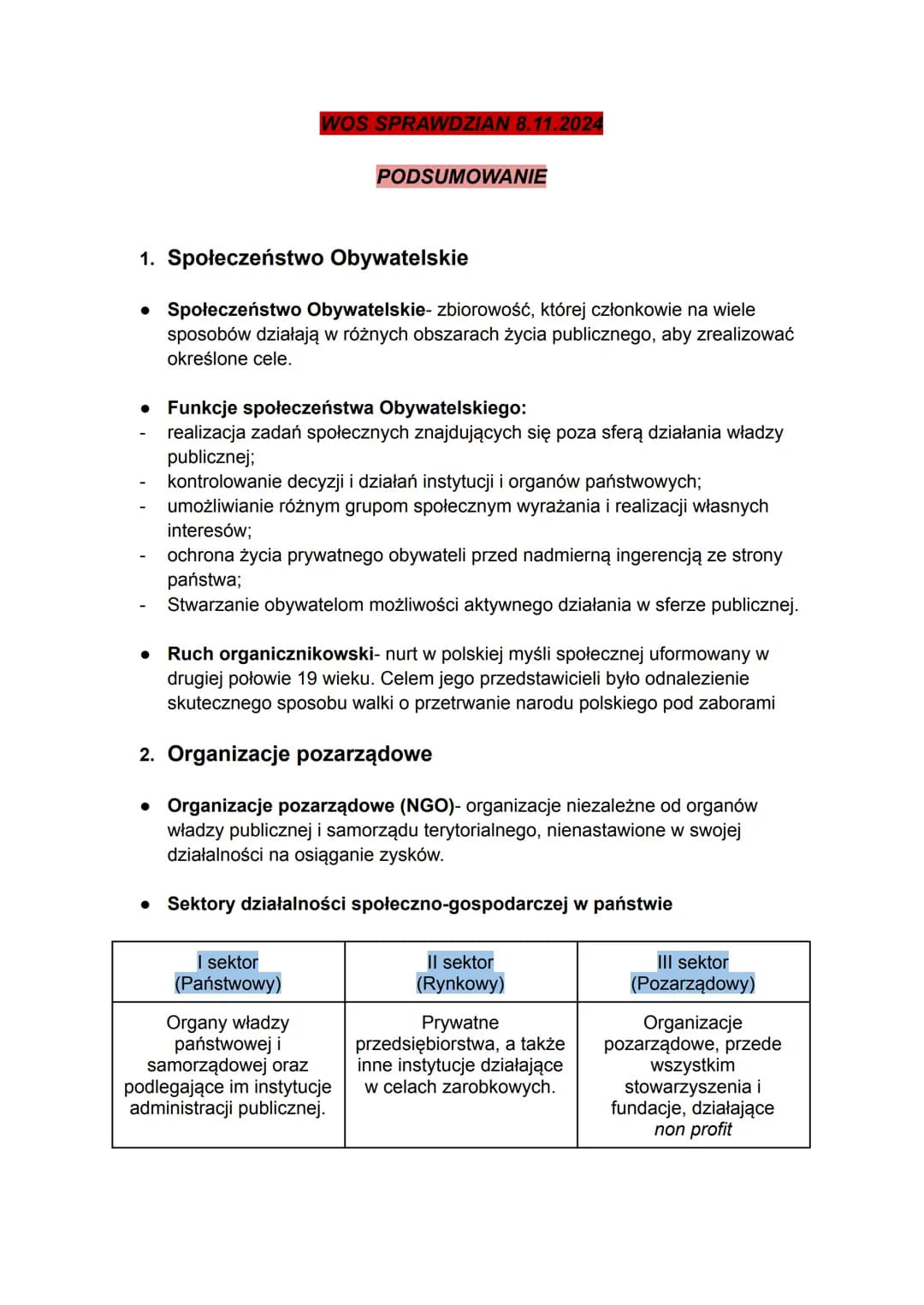 WOS SPRAWDZIAN 8.11.2024
PODSUMOWANIE
1. Społeczeństwo Obywatelskie
• Społeczeństwo Obywatelskie- zbiorowość, której członkowie na wiele
spo