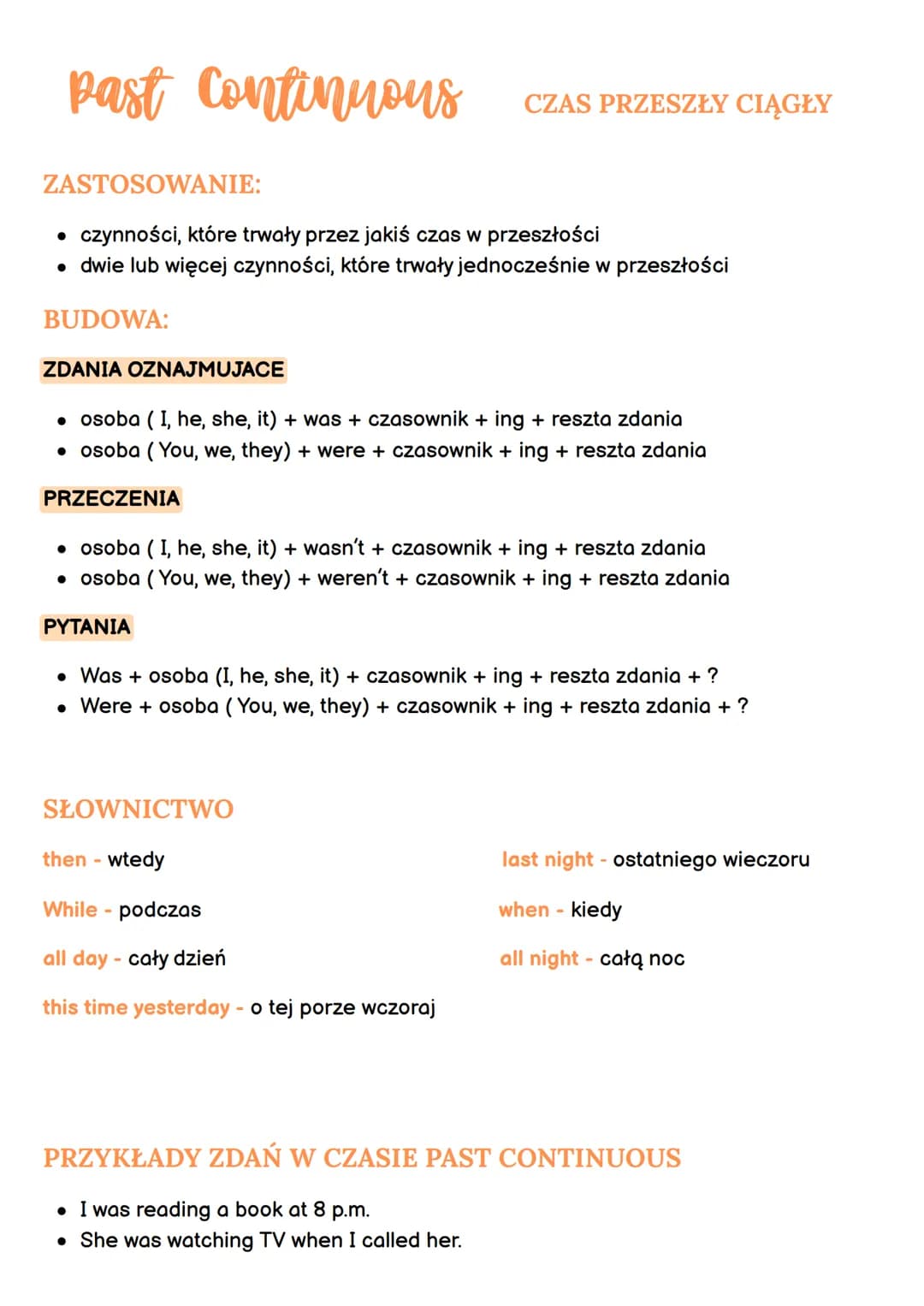 --- OCR Start ---
Past Continuous
ZASTOSOWANIE:
CZAS PRZESZŁY CIĄGŁY
• czynności, które trwały przez jakiś czas w przeszłości
• dwie lub wię
