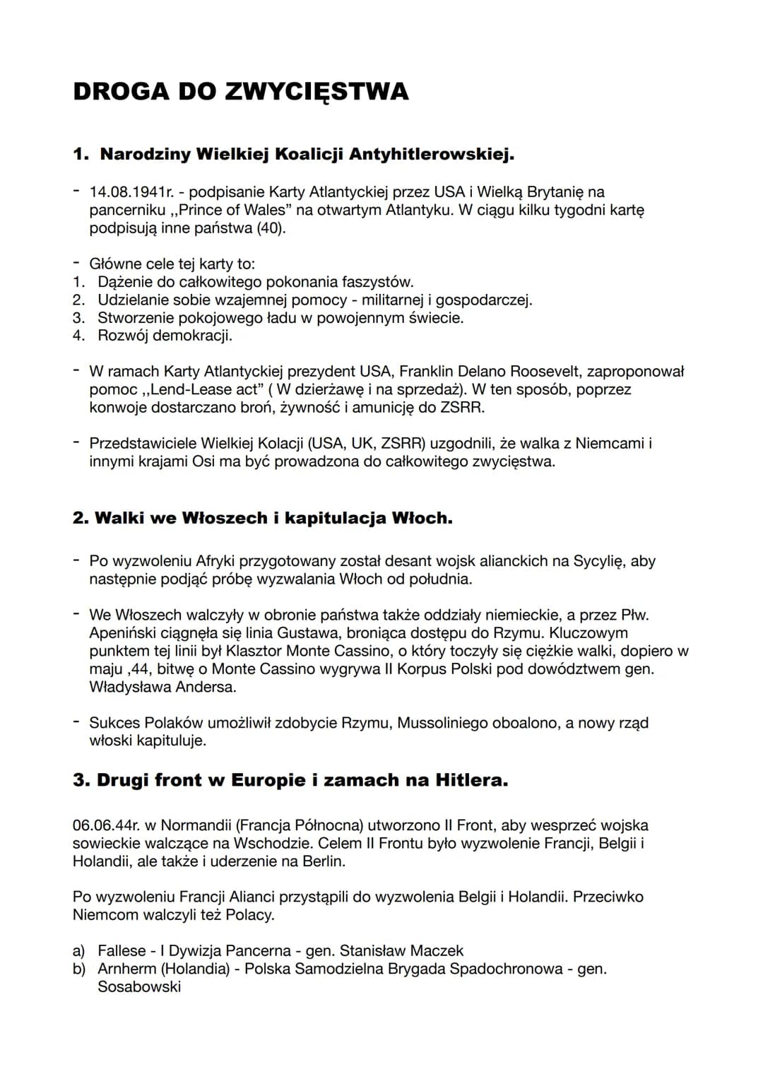 DROGA DO ZWYCIĘSTWA
1. Narodziny Wielkiej Koalicji Antyhitlerowskiej.
- 14.08.1941r. - podpisanie Karty Atlantyckiej przez USA i Wielką Bryt
