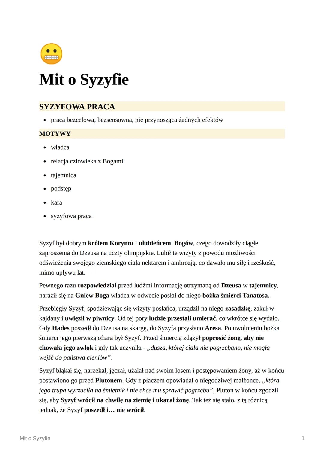 Mit o Syzyfie
SYZYFOWA PRACA
• praca bezcelowa, bezsensowna, nie przynosząca żadnych efektów
MOTYWY
• władca
• relacja człowieka z Bogami
• 
