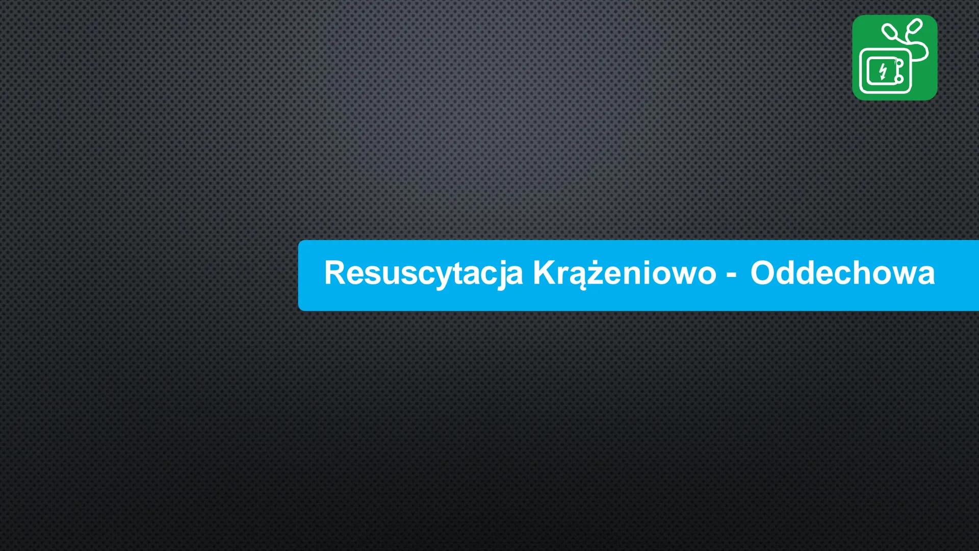 R
N Schemat postepowania w NZK
S
SPRAWDŹ
PRZYTOMNOŚĆ
i ODDECH
112
3
6
WEZWIJ
POMOC
i PRZYNIEŚ AED
ROZPOCZNIJ
RKO
UŻYJ AED Rozpoznanie zatrzy
