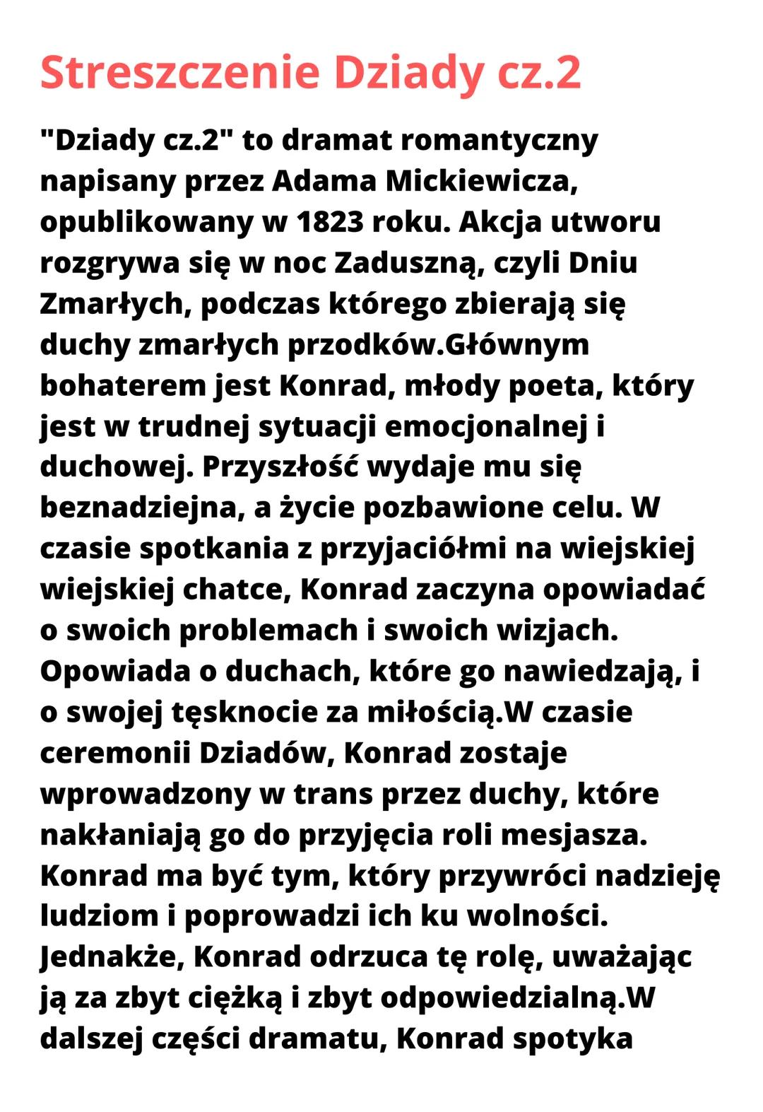 # Streszczenie Dziady cz.2

"Dziady cz.2" to dramat romantyczny
napisany przez Adama Mickiewicza,
opublikowany w 1823 roku. Akcja utworu
roz