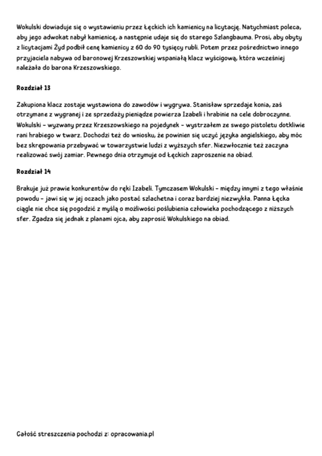 LALKA streszczenie
TOM 1
Rozdział 1
Wokulski uczęszczał niegdyś do Szkoły Przygotowawczej, po której rozpoczął naukę w Szkole
Głównej. Stani