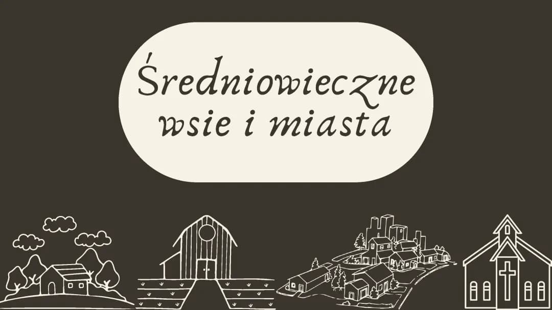 Prezentacja o miastach i wsiach w średniowieczu