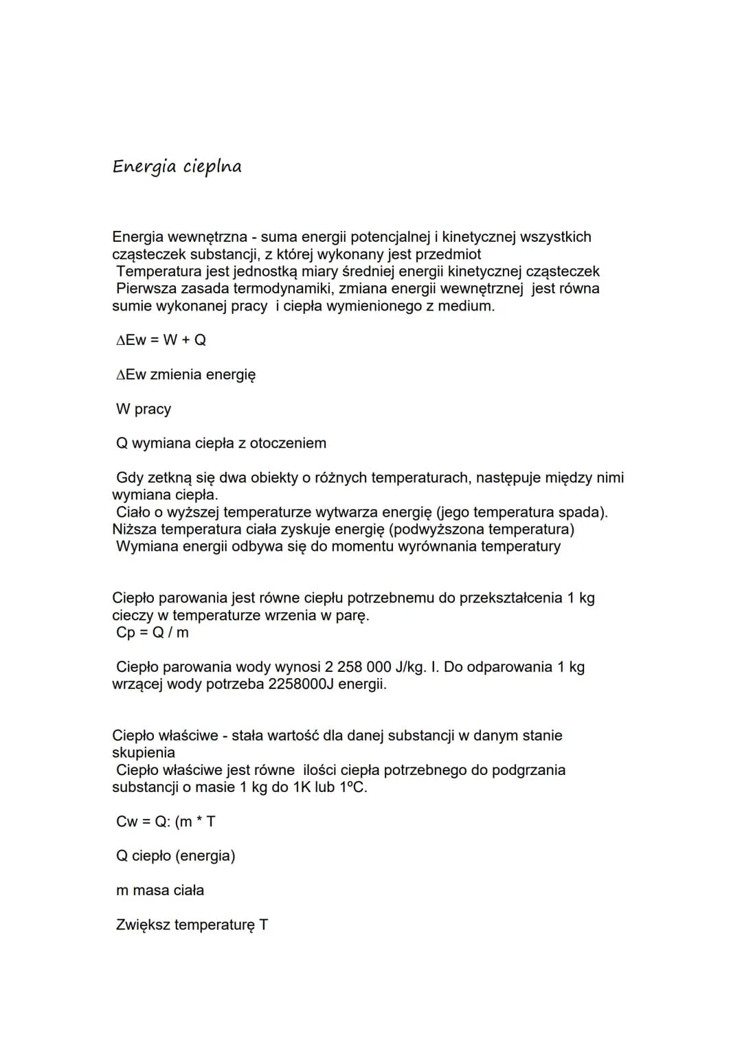 Energia cieplna
Energia wewnętrzna - suma energii potencjalnej i kinetycznej wszystkich
cząsteczek substancji, z której wykonany jest przedm