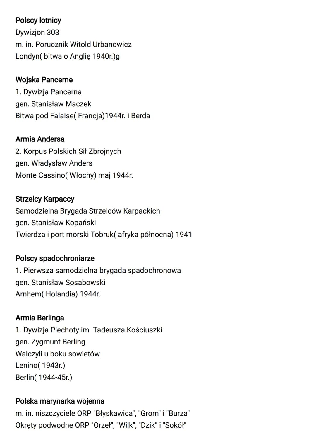 Polscy lotnicy
Dywizjon 303
m. in. Porucznik Witold Urbanowicz
Londyn( bitwa o Anglię 1940r.)g
Wojska Pancerne
1. Dywizja Pancerna
gen. Stan