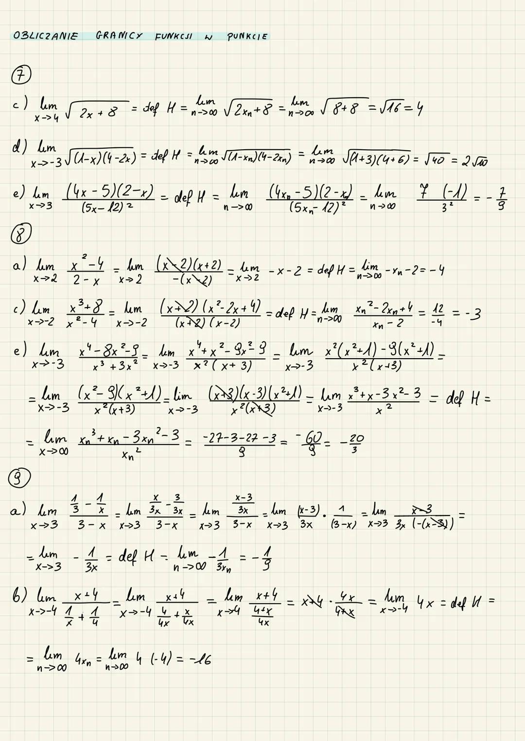 OBLICZANIE
(7)
c) lim
X-> 4
d) lim
=
x->-3√√(1-x) (4-2x) = def H
2x+8
=
GRANICY FUNKCJI W
=
(9)
a) lim 13
x->3
lim
X->3
√(1-xn) (4-2xn)
√(1+