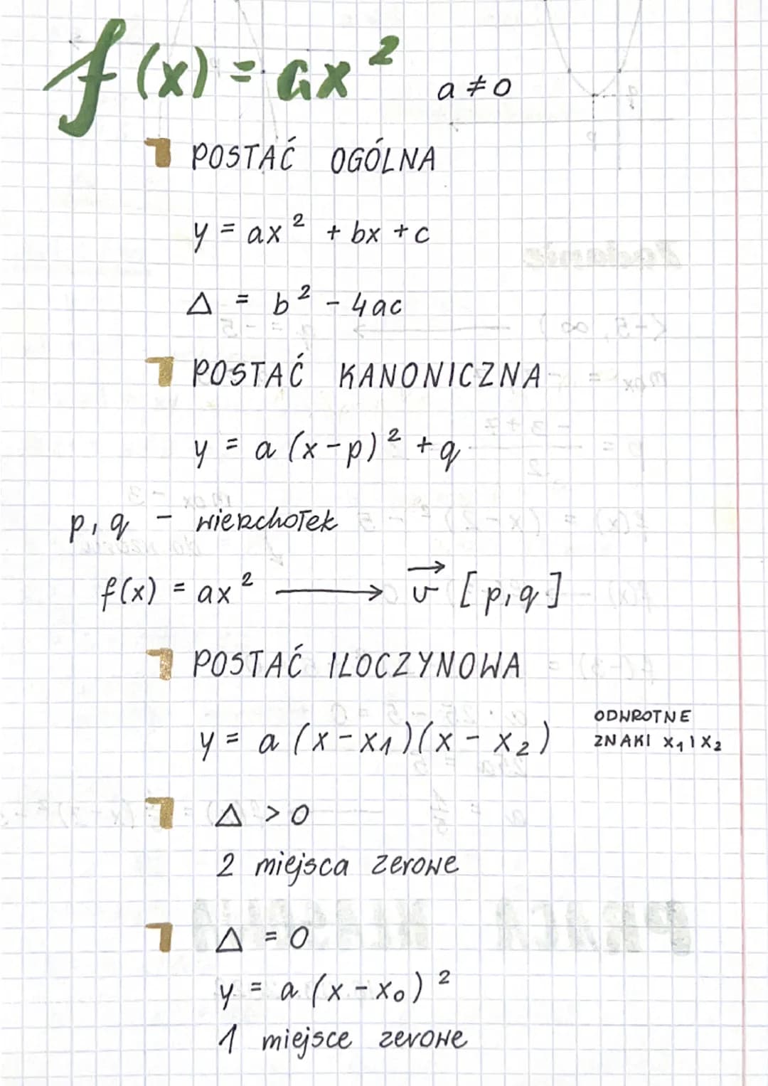 f(x) = ax ²
piq
7
POSTAĆ OGÓLNA
2
y = ax ² + bx + c
a #o
2
f(x) = ax ²
2
A = b ² - 4ac
POSTAĆ KANONICZNA
y = a (x − p ) ² + q
Wiercholek
✓ [