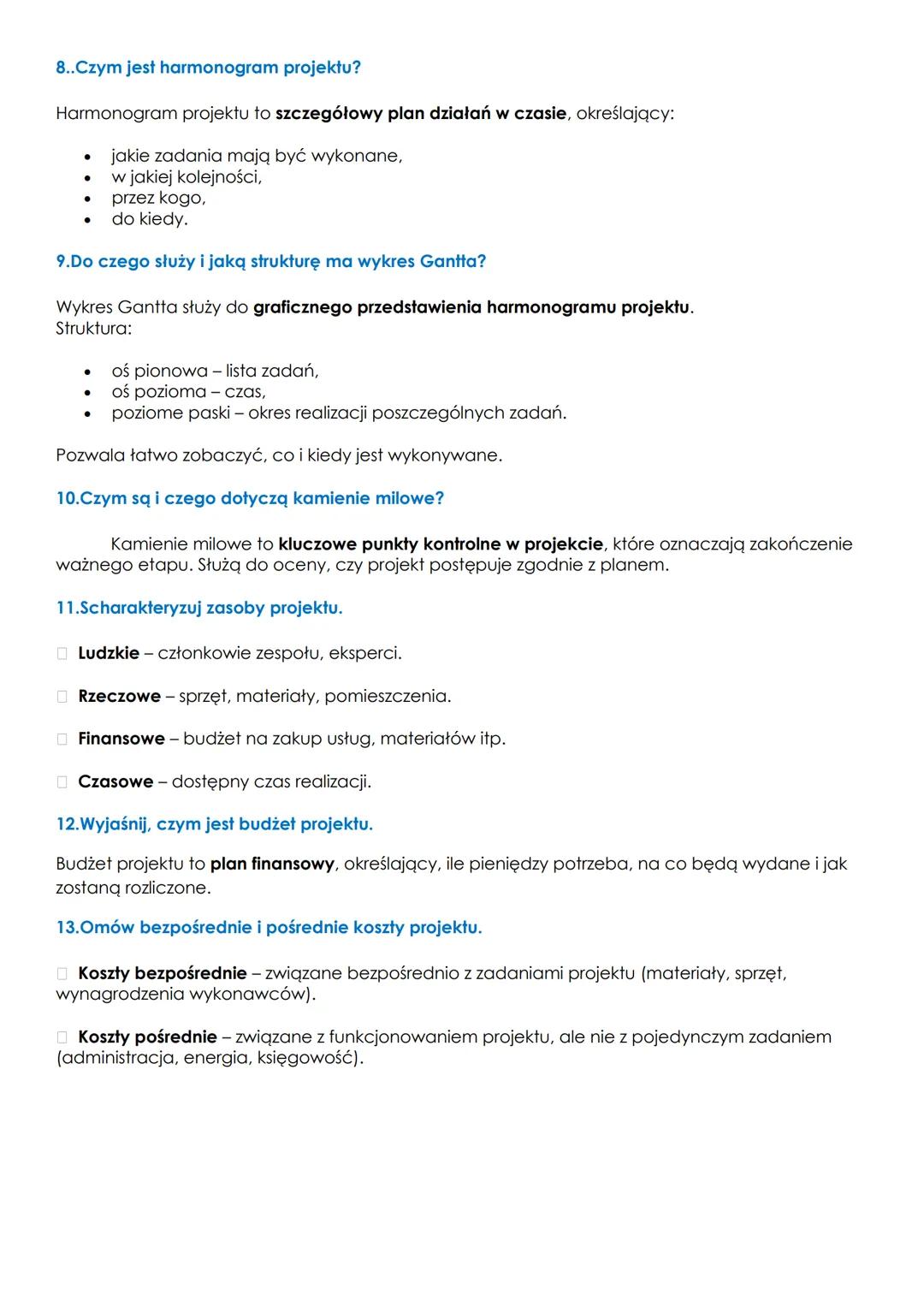 # ZAGADNIENIA NA SPRAWDZIAN Z DZIAŁU III- ZARZĄDZANIE PROJEKTAMI

1.Czym jest projekt?

czasowo ograniczone przedsięwzięcie, którego celem j