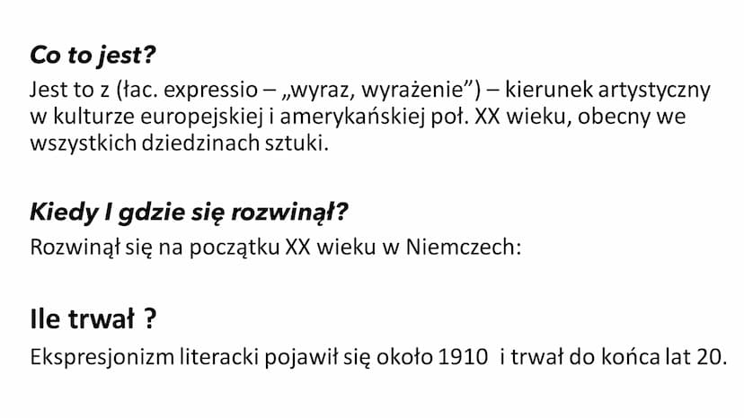 EKSPRESJONIZM Co to jest?
-
Jest to z (łac. expressio – „wyraz, wyrażenie”) – kierunek artystyczny
w kulturze europejskiej i amerykańskiej p