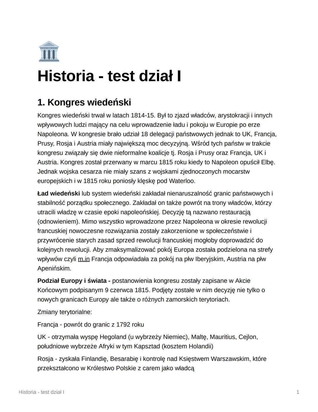Historia - test dział I
1. Kongres wiedeński
Kongres wiedeński trwał w latach 1814-15. Był to zjazd władców, arystokracji i innych
wpływowyc