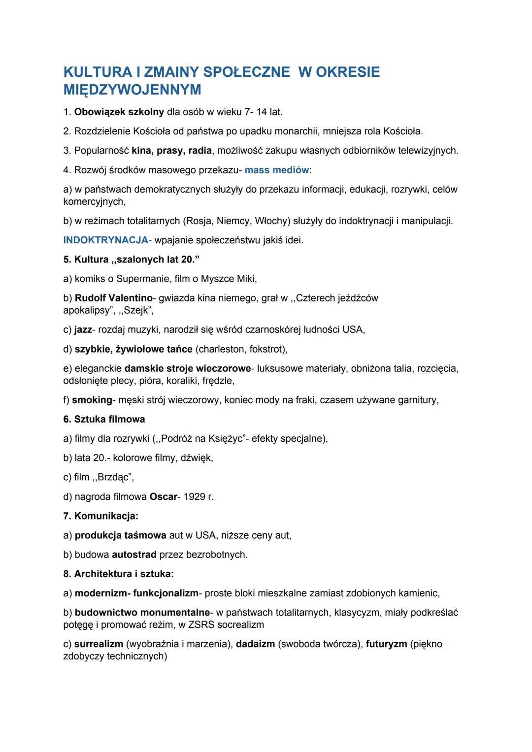 # KULTURA I ZMAINY SPOŁECZNE W OKRESIE
MIĘDZYWOJENNYM

1. Obowiązek szkolny dla osób w wieku 7- 14 lat.
2. Rozdzielenie Kościoła od państwa 