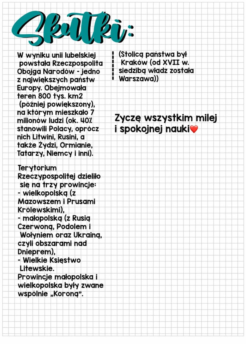 Skutki
W wyniku unii lubelskiej
powstała Rzeczpospolita
Obojga Narodów - jedno
z największych państw
Europy. Obejmowała
teren 800 tys. km2
(