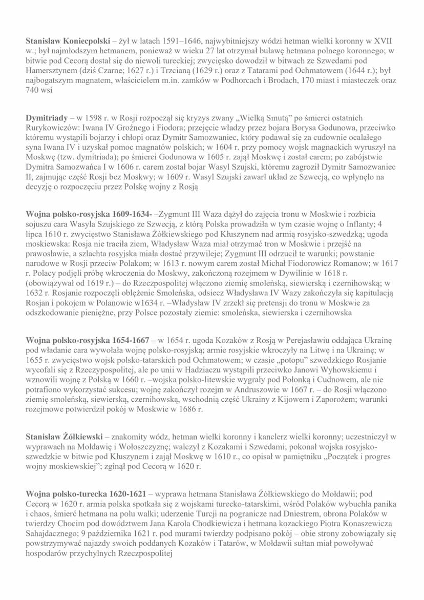 Ważne pojęcia:
Zygmunt III Waza - król Polski w latach 1587-1632; w 1588 r. pod Byczyną hetman Jan Zamoyski
pokonał wojska Maksymiliana Habs