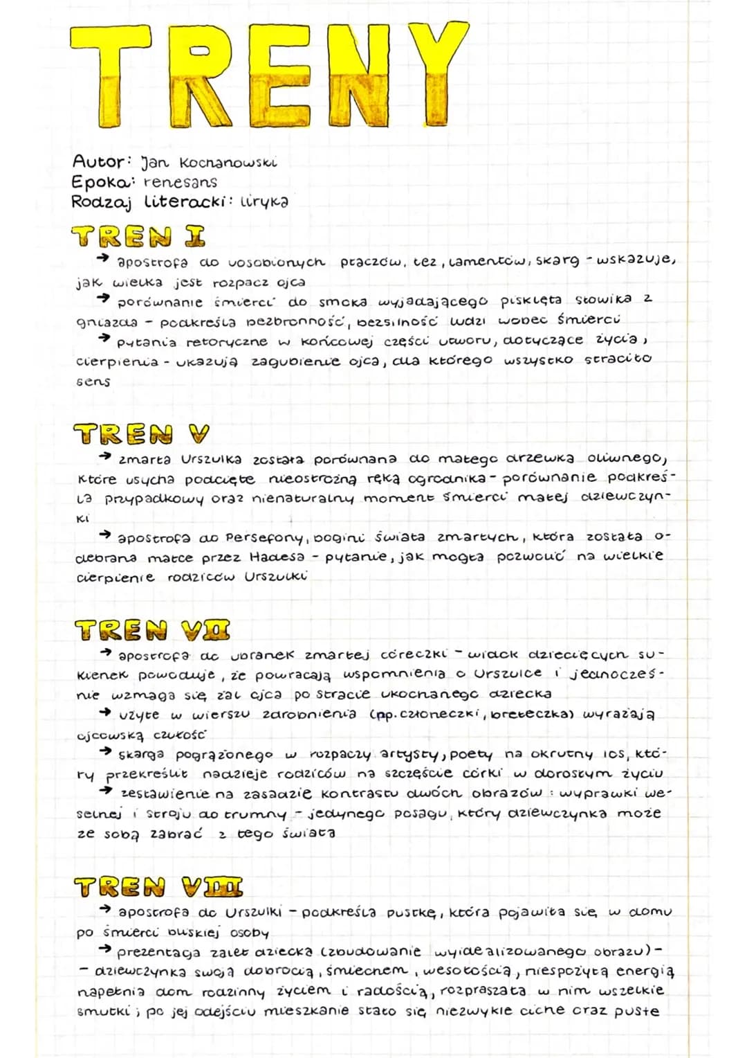 TRENY
Autor: Jan Kochanowski
Epoka: renesans
Rodzaj literacki: liryka
TREN I
apostrofa do vosobionych praczów, tez, lamentów, skarg - wskazu