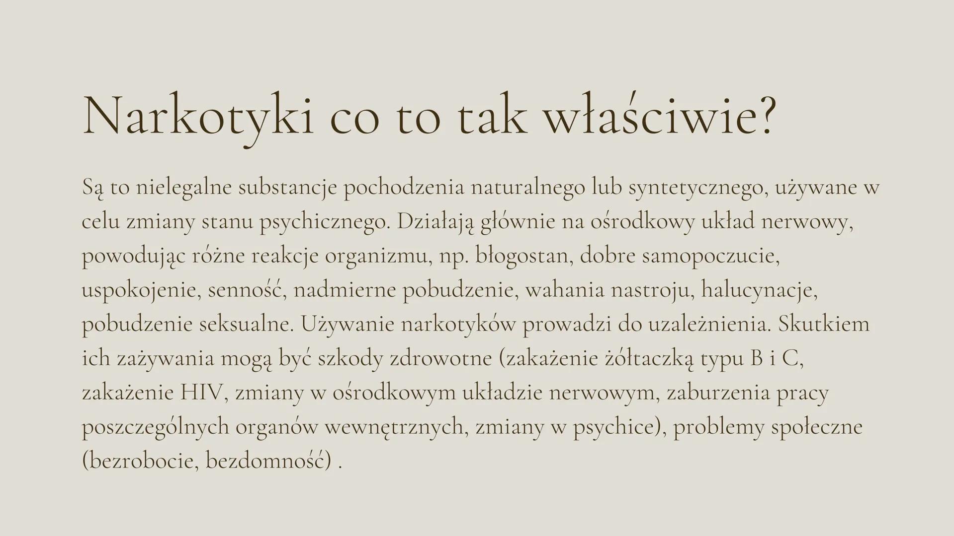 d
EO
H
FLAGYL
FLAGYL
Narkotyki
IMIE I NAZWISKO Narkotyki co to tak właściwie?
Są to nielegalne substancje pochodzenia naturalnego lub syntet