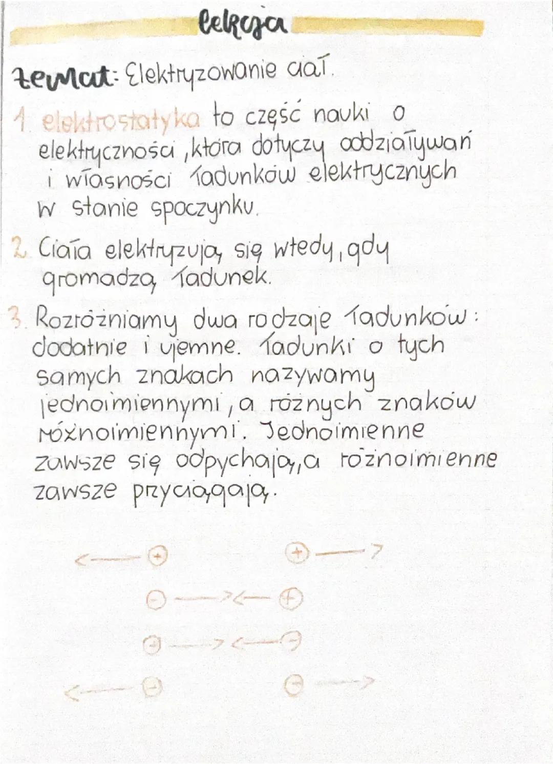 lekcja
temat: Elektryzowanie ciał.
1. elektrostatyka to część nauki o
elektryczności, która dotyczy oddziaływań
i własności ładunków elektry